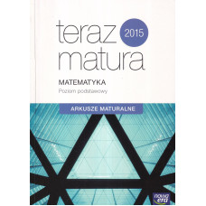 Matematyka : poziom podstawowy : arkusze maturalne